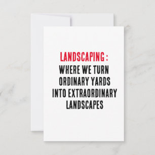 Landscaping Where we turn ordinary yards into extr Thank You Card