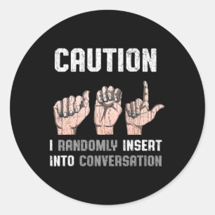Language Apparel Deaf Awareness Asl Fun Gift Classic Round Sticker