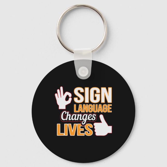Language Changes Lives Asl Interpreter Deaf Awaren Keychain (Front)