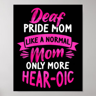Language Deaf Awareness Asl And Deaf Pride Mom  Poster