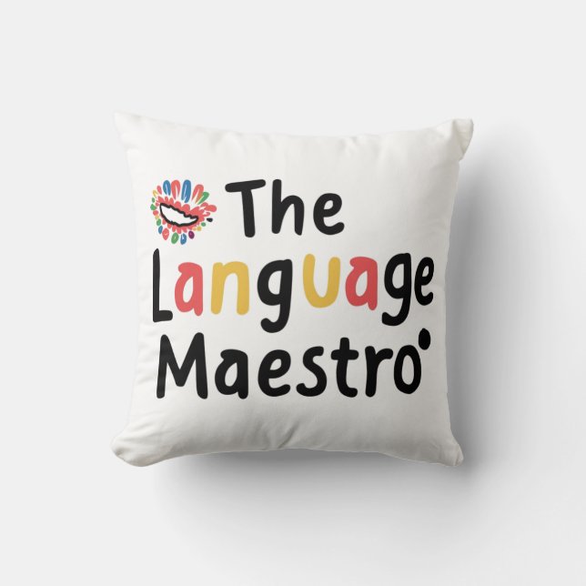 Language teacher gifts.The language Maestro  Throw Pillow (Front)