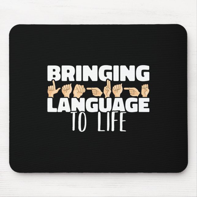 Language To Life American Sign Language Asl  Mouse Pad (Front)
