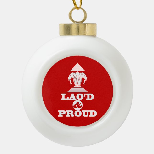 LAO'D & PROUD CERAMIC BALL CHRISTMAS ORNAMENT (Front)