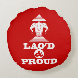 LAO'D & PROUD ROUND PILLOW