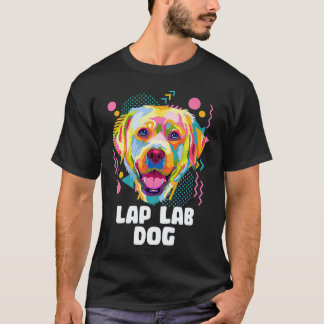 Lap Lab Dog Labrador Retriever Humour Dog Breed T-Shirt