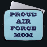 Laptop Sleeve Proud Air Force Mom<br><div class="desc">Laptop Sleeve Proud Air Force Mom</div>