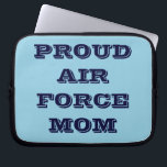 Laptop Sleeve Proud Air Force Mom<br><div class="desc">Laptop Sleeve Proud Air Force Mom</div>