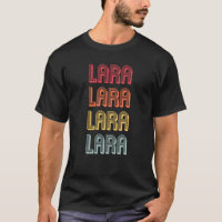 Lara Surname Funny Retro Vintage 80s Birthday Reu