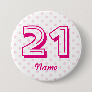 Large 21st Pink white polka dot badge age 21 3 Inch Round Button