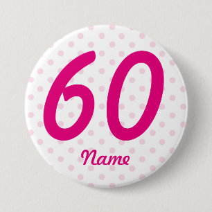 Large 60th Pink white polka dot badge age 60 3 Inch Round Button