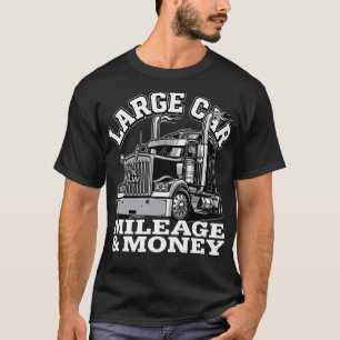 Large Car Mileage And Money Trucker Gift T-Shirt
