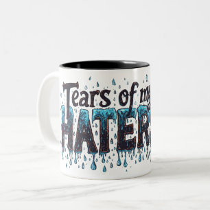 LARMES DE MES HATRES AMUSANT Humour Mug