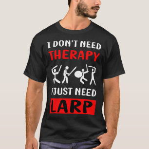 Larp Larping RPG Roleplay Roleplaying Role Playing T-Shirt