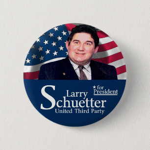 Larry Schuetter for president 2012 2 Inch Round Button