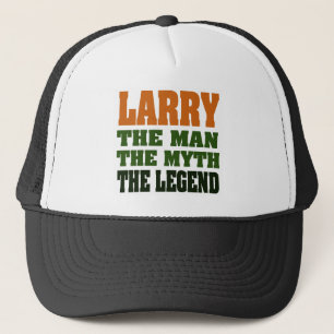 LARRY - the Man, the Myth, the Legend Trucker Hat