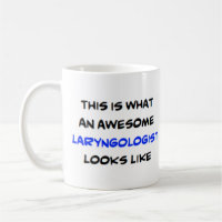 laryngologist, awesome