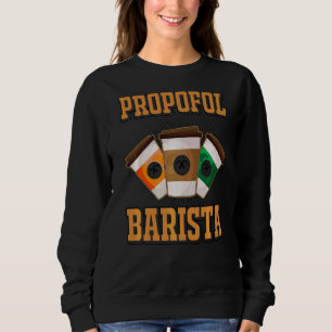 Laryngoscope & Intensive Care Anesthesia Barista Sweatshirt