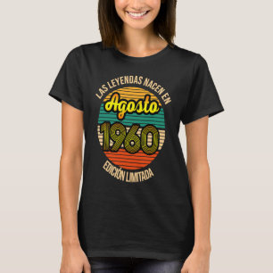 Las Leyendas nacen en Agosto 1960 61 Años Agosto 1 T-Shirt