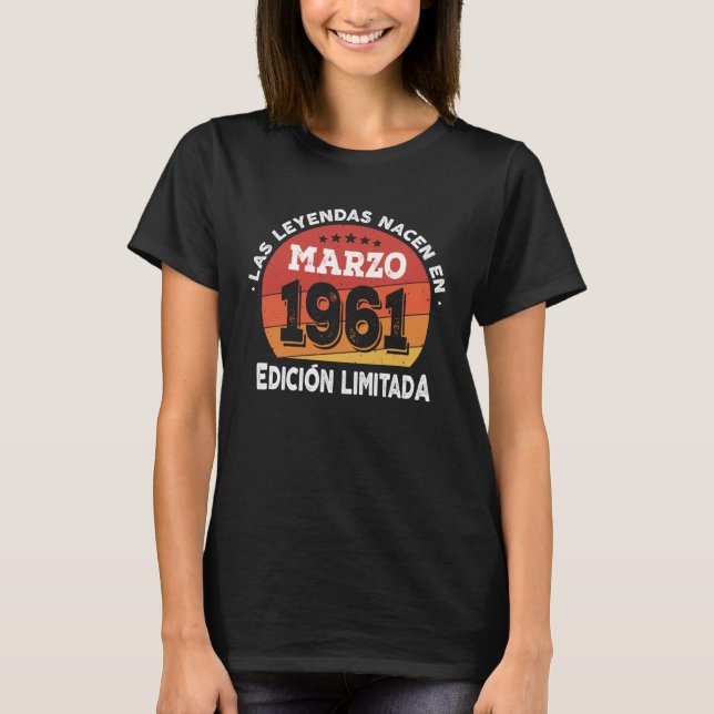 Las Leyendas nacen en Marzo 1961 T-Shirt (Front)