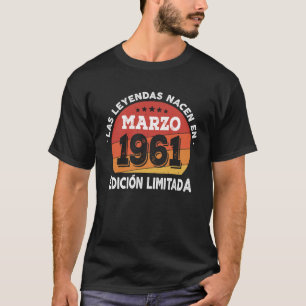Las Leyendas nacen en Marzo 1961 T-Shirt