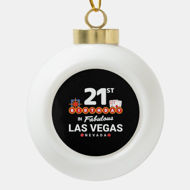Las Vegas Birthday Party - 21st Birthday In Vegas Ceramic Ball Christmas Ornament (Front)