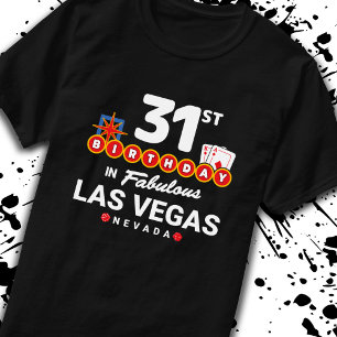 Las Vegas Birthday Party - 31st Birthday In Vegas T-Shirt