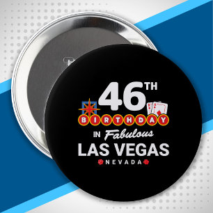 Las Vegas Birthday Party - 46th Birthday In Vegas 4 Inch Round Button
