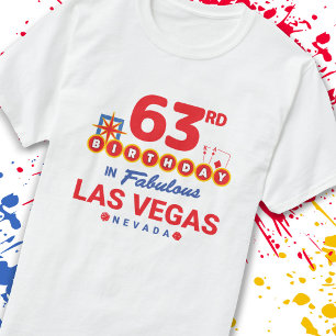 Las Vegas Birthday Party - 63rd Birthday In Vegas T-Shirt