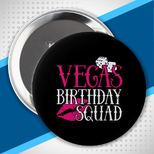 Las Vegas Birthday Party Group Gift Vegas Squad 4 Inch Round Button