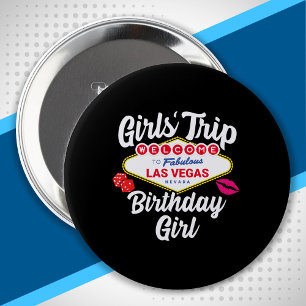Las Vegas Birthday - Vegas Girls Trip for Birthday 4 Inch Round Button