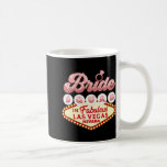 Las Vegas Bride Squad In Vegas Funny Bridesmaid  Coffee Mug<br><div class="desc">Las Vegas Bride Squad In Vegas Funny Bridesmaid</div>