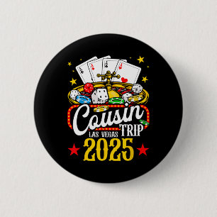 Las Vegas Cousin Trip 2025 Summer Vacation Family 2 Inch Round Button