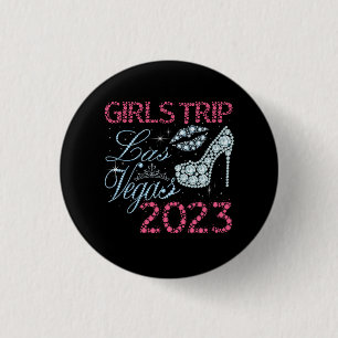 Las Vegas Girls Trip 2023 Girls Weekend Friends Ma 1 Inch Round Button