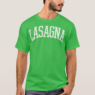 Lasagna College Type Italian Food Lasagna Lover T-Shirt