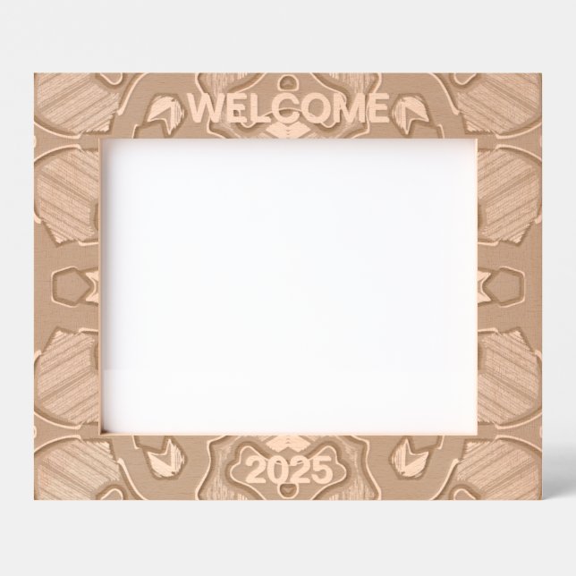Laser Etched Picture Frame, "WELCOME 2025"  Frames (Front)