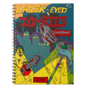 Laser-Eyed Zombies with Chainsaws Notebook