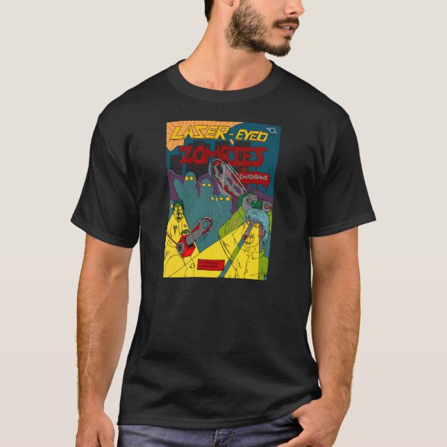 Laser-Eyed Zombies with Chainsaws Shirts (Front)