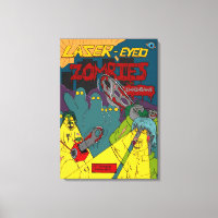 Laser-Eyed Zombies with Chainsaws Wrapped Canvas