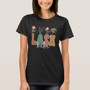 Lash Babe Flower Lash Artist Eyelash Tech Lash T-Shirt