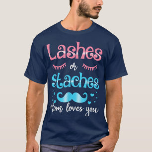 Lashes Or Staches Mom Loves You Gender Reveal T-Shirt