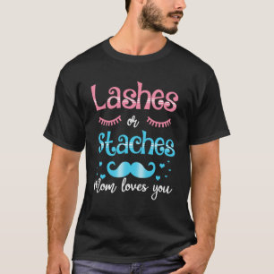 Lashes Or Staches Mom Loves You Gender Reveal T-Shirt