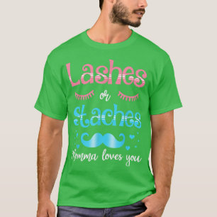 Lashes Or Staches Momma Loves You Gender Reveal  T-Shirt
