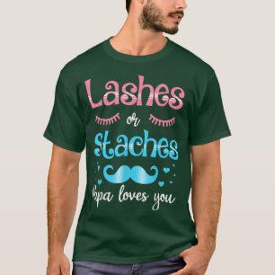 Lashes Or Staches Papa Loves You Gender Reveal T-Shirt