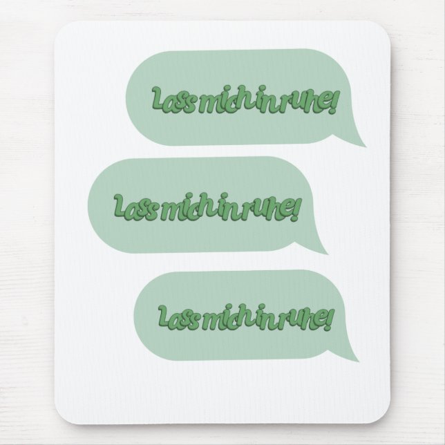 Lass mich in ruhe! mouse pad (Front)