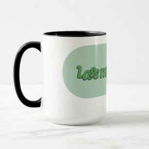 Lass mich in ruhe! mug