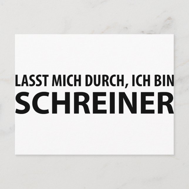 lasst mich durch, ich bin schreiner postcard (Front)