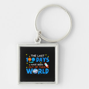 Last 100 Days Have Been Out Of This World - 100 Da Keychain