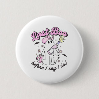 Last Boo Before I Say I Do Cowgirl Ghost Disco Hal 2 Inch Round Button