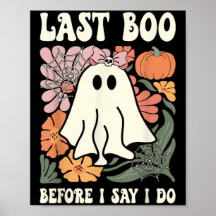 Last Boo Before I Say I Do Ghost Wedding Bachelore Poster