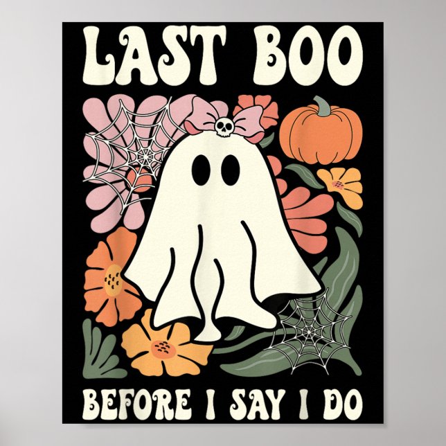Last Boo Before I Say I Do Ghost Wedding Bachelore Poster (Front)
